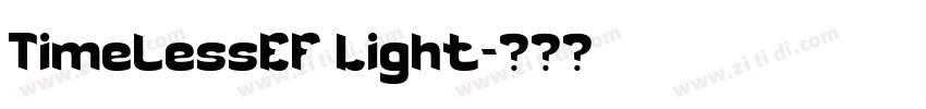 TimelessEF Light字体转换 TimelessEF Light字体转换